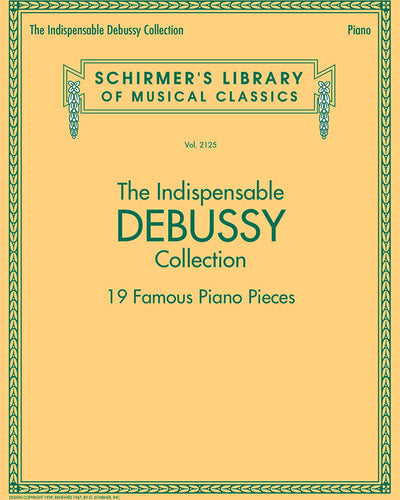 The Indispensable Debussy Collection - 19 Favorite Piano Pieces