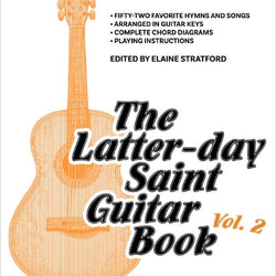 The Latter-day Saint Guitar Songbook Vol. 2
