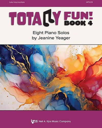 Totally Fun Bk.4 by Jeanine Yeager