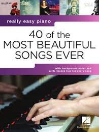 Really Easy Piano 40 of the Most Beautiful Songs Ever