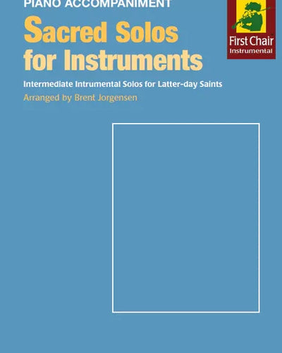 Sacred Solos for Instruments Piano Accompaniment - Brent Jorgensen